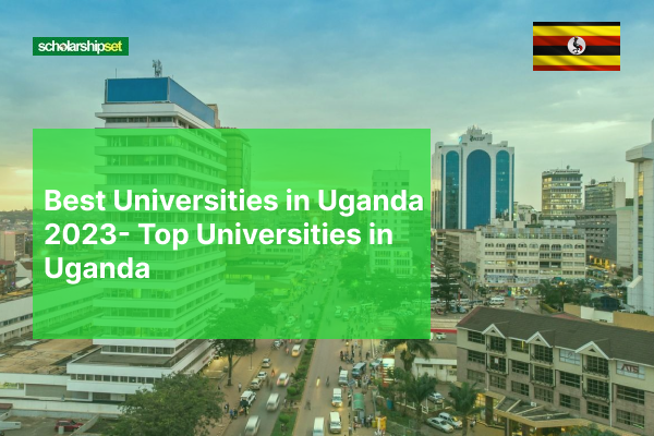 Best Universities in Uganda 2023-Top Universities in Uganda